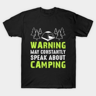 Warning May Constantly Speak About Camping T-Shirt